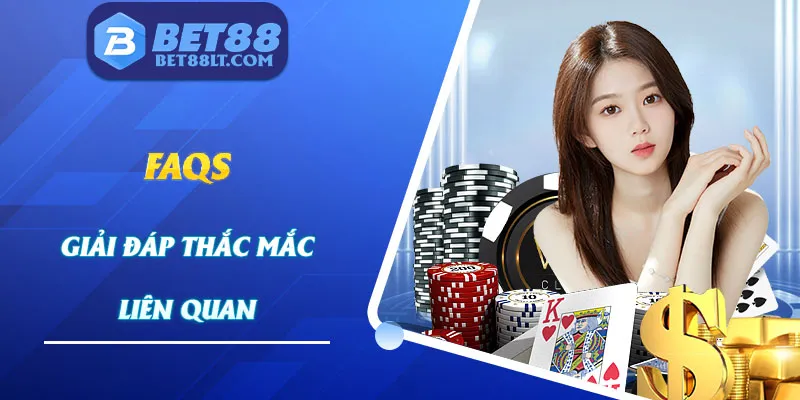FAQ - Câu hỏi liên quan về gia tăng ví game bet88